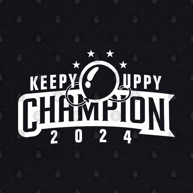 Keepy Uppy Champ! by J31Designs